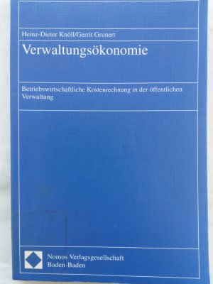 Verwaltungsökonomie - Betriebswirtschaftliche Kostenrechnung in der öffentlichen Verwaltung