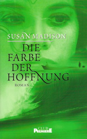 gebrauchtes Buch – Susan Madison – Die Farbe der Hoffnung