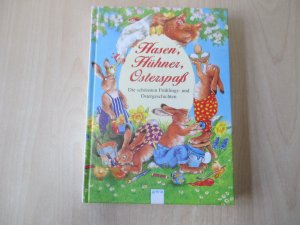 gebrauchtes Buch – Schäfer, Carola  – Hasen, Hühner, Osterspaß Die schönsten Frühlings- und Ostergeschichten