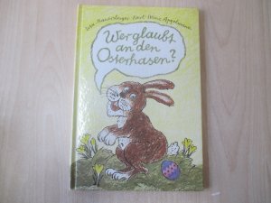 gebrauchtes Buch – Mauersberger, Uta / Appelmann – Wer glaubt an den Osterhasen?