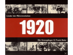 gebrauchter Tonträger – Grenzgänger/Frank Baier – 1920 - Lieder der Märzrevolution