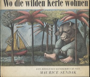 Wo die wilden Kerle wohnen. Ein Diogenes Kinderbuch. Zürich, Diogenes Verlag, 1967. 20 Blatt mit farb. Abb. 4°, ill. OPappband. Ein Diogenes Kinderbuch […]