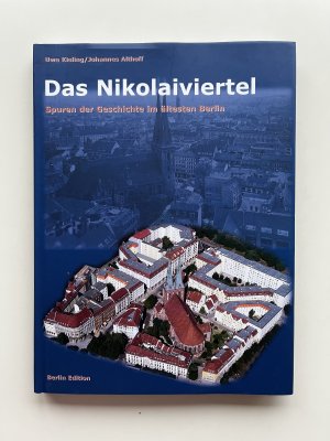 Das Nikolaiviertel, Spuren der Geschichte im ältesten Berlin