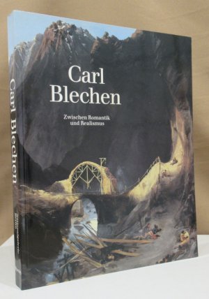 gebrauchtes Buch – Schuster, Peter-Klaus  – Carl Blechen - Zwischen Romantik und Realismus. Mit Beiträgen von Sigrid Achenbach, Andrea Bärnreuther, Helmut Börsch-Supan, Lothar Brauner, Brigitte Buberl, Barbara Rams-Schumacher, Gottfried Riemann, Marie Ursula Riemann-Reyher, Jutta Schenk-Sorge und Peter-Klaus Schuster.