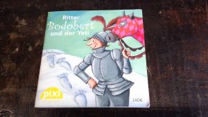 gebrauchtes Buch – Julia Boehme – Ritter Bodobert und der Yeti. Pixi-Buch Nr. 1406. Pixi-Serie W 20. Minibuch