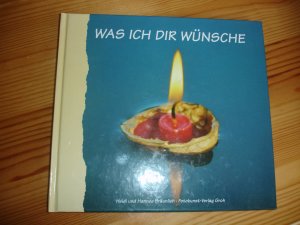 gebrauchtes Buch – Bräunlich, Heidi; Bräunlich, Hannes – Was ich Dir wünsche