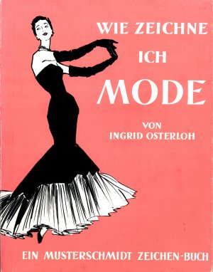 gebrauchtes Buch – Ingrid Osterloh – Wie zeichne ich Mode