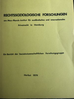 RECHTSSOZIOLOGISCHE FORSCHUNGEN AM MPI FÜR AUSLÄNDISCHES UND INTERNATIONALES PRIVATRECHT IN HAMBURG. Ein Bericht der Sozialwissenschaftlichen Forschungsgruppe […]