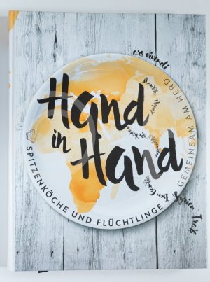 gebrauchtes Buch – Timo Wentzel – Hand in Hand - Spitzenköche und Flüchtlinge gemeinsam am Herd