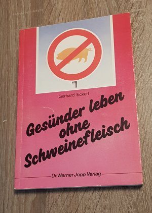 Gesünder leben ohne Schweinefleisch