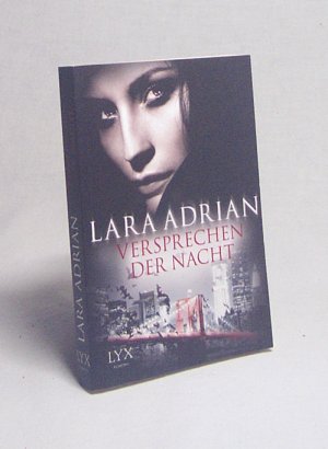 gebrauchtes Buch – Adrian, Lara / Kremmler – Versprechen der Nacht / Lara Adrian. Ins Dt. übertr. von Katrin Kremmler