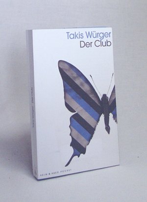 gebrauchtes Buch – Takis Würger – Der Club : Roman / Takis Würger