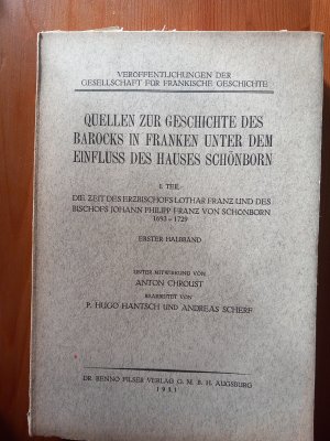 Quellen zur Geschichte des Barocks in Franken unter dem Einfluss des Hauses Schönborn 1. Teil (1693-1729)