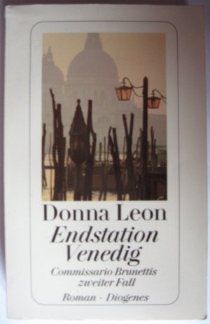 gebrauchtes Buch – Donna Leon – Endstation Venedig - Commissario Brunettis zweiter Fall