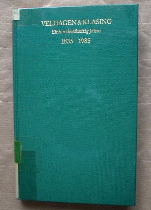 gebrauchtes Buch – Horst Meyer – Velhagen & Klasing. Einhundertfünfzig Jahre. 1835-1985.