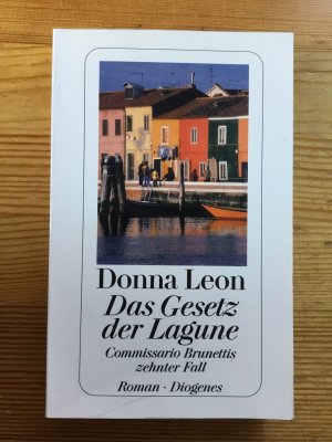 gebrauchtes Buch – Donna Leon – Das Gesetz der Lagune - Commissario Brunettis zehnter Fall