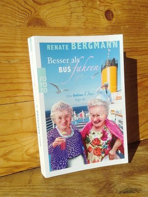 gebrauchtes Buch – Renate Bergmann – Besser als Bus fahren. Die Online-Omi legt ab