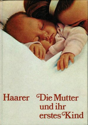 Die Mutter und ihr erstes Kind; (Mit Schnittmusterbogen)