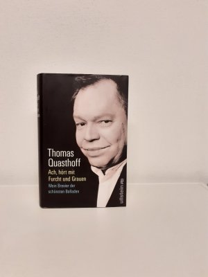 gebrauchtes Buch – Thomas Quasthoff – Ach, hört mit Furcht und Grauen