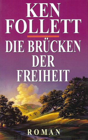 gebrauchtes Buch – Ken Follett – Die Brücken der Freiheit