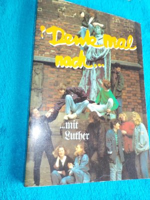 gebrauchtes Buch – Denk mal nach... mit Luther