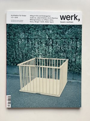 gebrauchtes Buch – werk, bauen + wohnen – Heft 1/2-2015. Alltag in Kita und Kindergarten, studio we, sebarchitektuen, Dorte Mandrup