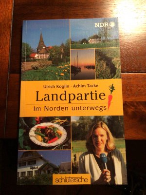 gebrauchtes Buch – Koglin, Ulrich; Tacke – Landpartie. Im Norden unterwegs