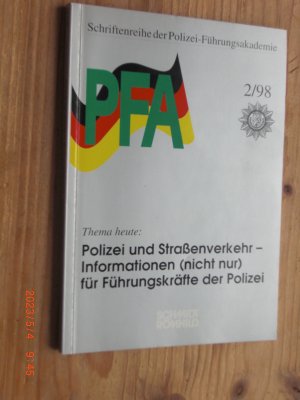 gebrauchtes Buch – Kuratorium der Polizei-Führungsakademie  – Thema heute: Polizei und Straßenverkehr - Informationen (nicht nur) für Führungskräfte der Polizei  - Schriftenreihe der Polizei-Führungsakademie. 2/98