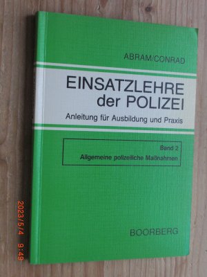 Einsatzlehre der Polizei - Anleitung für Ausbildung und Praxis - Band 2 : Allgemeine polizeiliche Maßnamen