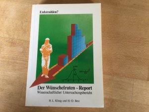 Erdstrahlen? Der Wünschelruten-Report