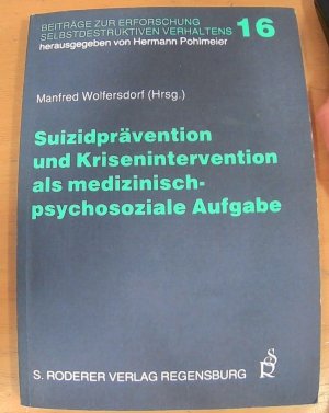 Suizidprävention und Krisenintervention als medizinisch-psychosoziale Aufgabe