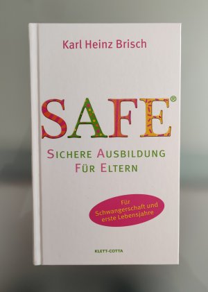 gebrauchtes Buch – Karl Heinz Brisch – SAFE® - Sichere Ausbildung für Eltern - Sichere Bindung zwischen Eltern und Kind/ NEU!