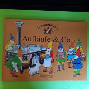 gebrauchtes Buch – Zwergenstübchen Aufläufe & Co.