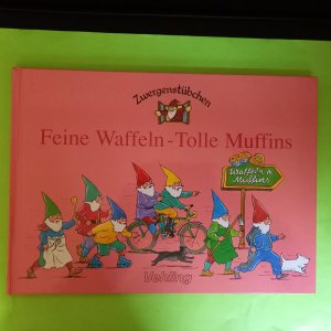 Zwergenstübchen Feine Waffeln-Tolle Muffins