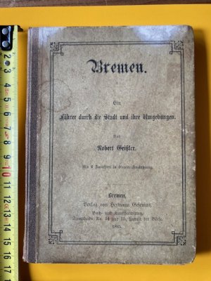 Bremen Ein Führer durch die Stadt und ihre Umgebungen 1865