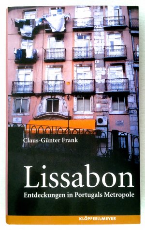 gebrauchtes Buch – Frank, Claus G – Lissabon. Entdeckungen in Portugals Metropole