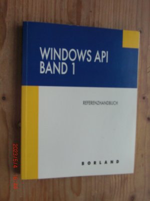 gebrauchtes Buch – Peter Baier, Roland Konstanty – Windows API, Band 1 Referenzhandbuch, Borland