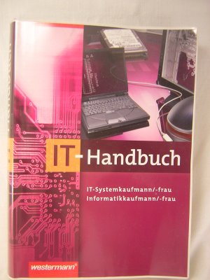 gebrauchtes Buch – IT-Handbuch IT-Systemkaufmann/-frau Informatikkaufmann/-frau - 7. Auflage, 2011