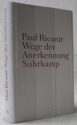 Wege der Anerkennung. Erkennen, wiedererkennen, Anerkanntsein. Aus dem Französischen von Ulrike Bokelmann und Barbara Heber-Schärer. Deutsche EA. - die […]