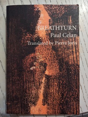 Breathturn (Atemwende) Translated by Pierre Joris