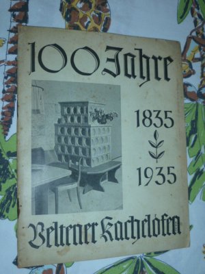 100 Jahre Veltener Kachelöfen 1835 – 1935 ( Velten )