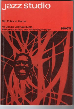 Old Folks at Home. Vierzig Songs und Spirituals. Melodie-Ausgabe mit Akkordsymbolen (= Jazz Studio. Hrsg. von Carlo Bohländer, ED 5041)