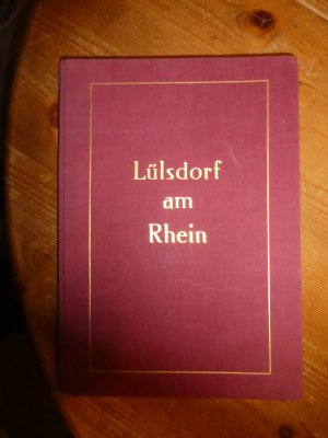 antiquarisches Buch – Olligs, Dr. jur – Lülsdorf am Rhein  Burg, Dorf und Landschaft