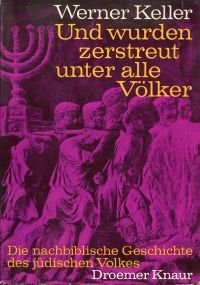 Und wurden zerstreut unter alle Völker., die nachbiblische Geschichte des jüdischen Volkes.