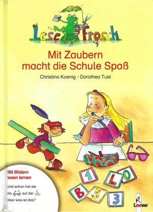 gebrauchtes Buch – Christina Koenig | Dorothea Tust – Mit Zaubern macht die Schule Spaß