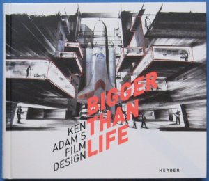 Bigger Than Life - Ken Adam´s Film Design