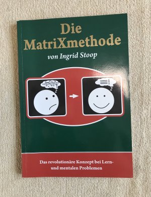 Die MatriXmethode - Das revolutionäre Konzept bei Lern- und mentalen Problemen (4.F.O.)