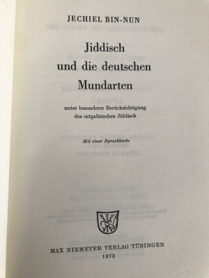 gebrauchtes Buch – Jechiel Bin-Nun – Jiddisch und die deutschen Mundarten - Unter besonderer Berücksichtigung des ostgalizischen Jiddisch