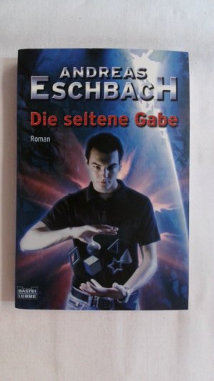 gebrauchtes Buch – Andreas Eschbach – DIE SELTENE GABE.