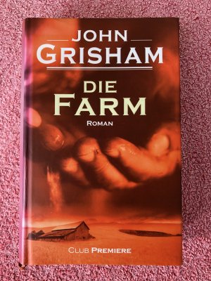 gebrauchtes Buch – John Grisham – Die Farm